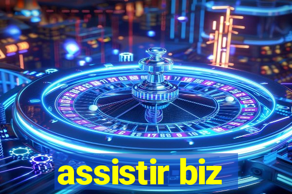 assistir biz